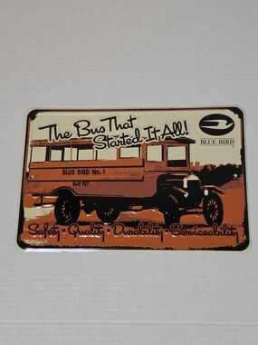 Blue Bird Bus Sign “The Bus That Started It All” 12x8